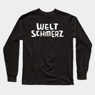 Weltschmerz, German expression, Philosophy Long Sleeve T-Shirt